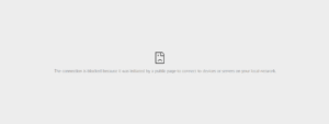 A screenshot saying 'The connection was blocked because it was initiated by a public page to connect to devices or servers on your local network'